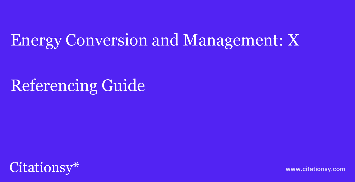 cite Energy Conversion and Management: X  — Referencing Guide